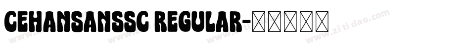 cehansanssc regular字体转换